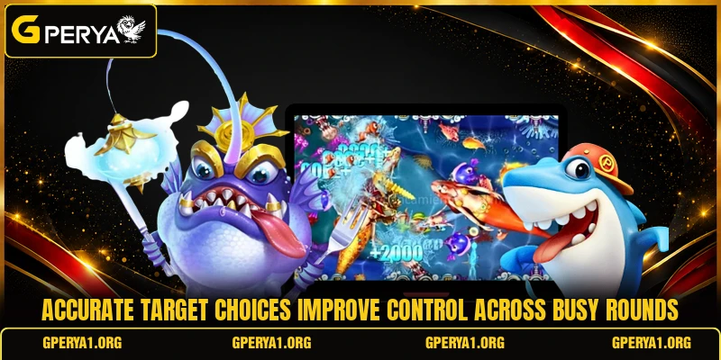Accurate target choices improve control across busy rounds