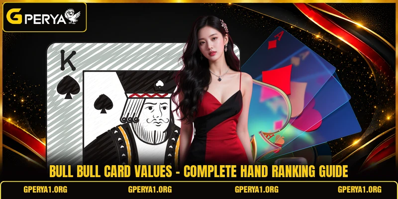 Bull Bull Card Values - Complete Hand Ranking Guide