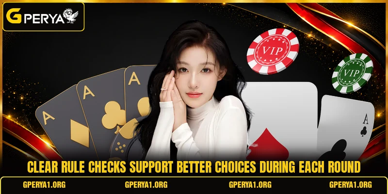 Clear rule checks support better choices during each round