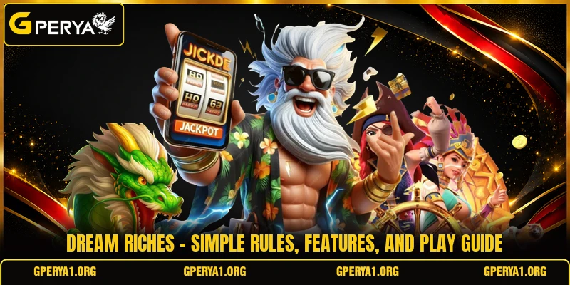 Dream Riches - Simple Rules, Features, And Play Guide