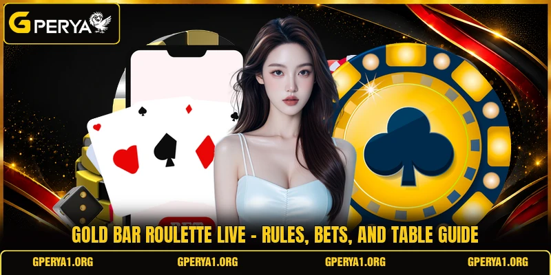 Gold Bar Roulette Live - Rules, Bets, And Table Guide