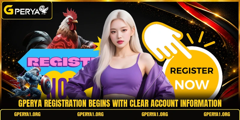 GPERYA registration begins with clear account information