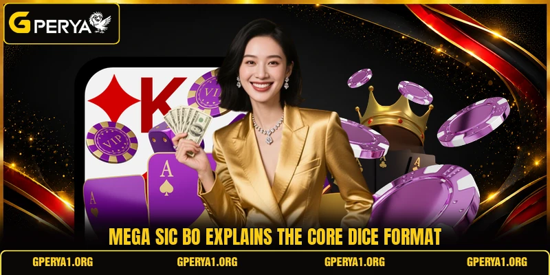 Mega Sic Bo explains the core dice format