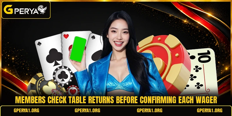 Members check table returns before confirming each wager
