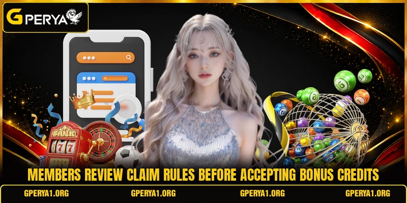 Members review claim rules before accepting bonus credits
