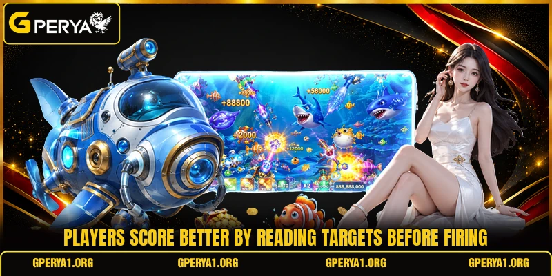Players score better by reading targets before firing