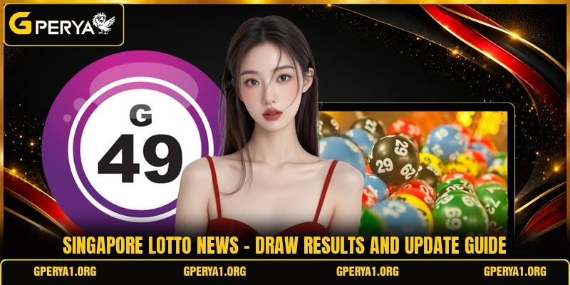 Singapore Lotto News - Draw Results And Update Guide