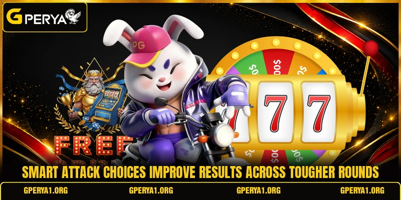 Smart attack choices improve results across tougher rounds