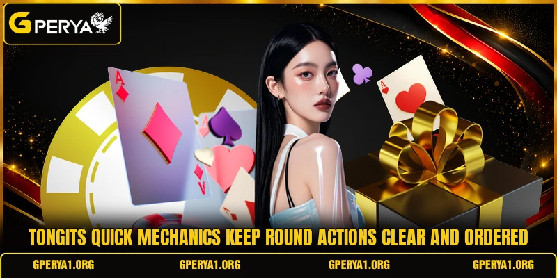 Tongits quick mechanics keep round actions clear and ordered